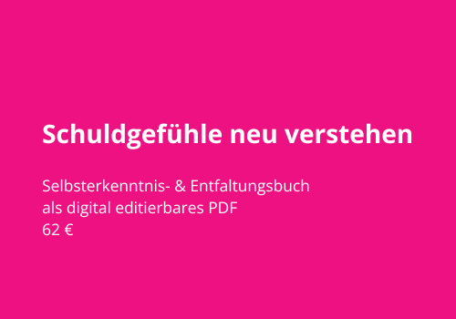 Schuldgefühle neu verstehen Selbsterkenntnis- & Entfaltungsbuch als PDF 62 €